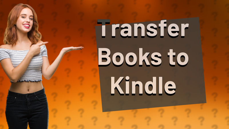 Transfer Books to Kindle