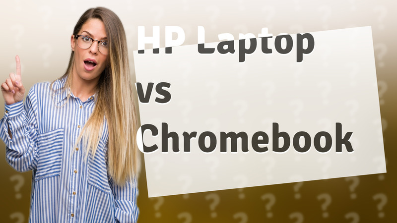 HP Laptop vs Chromebook