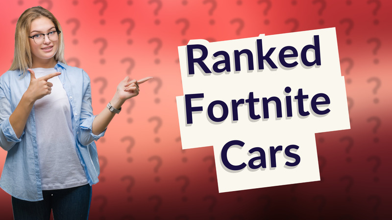 Ranked Fortnite Cars