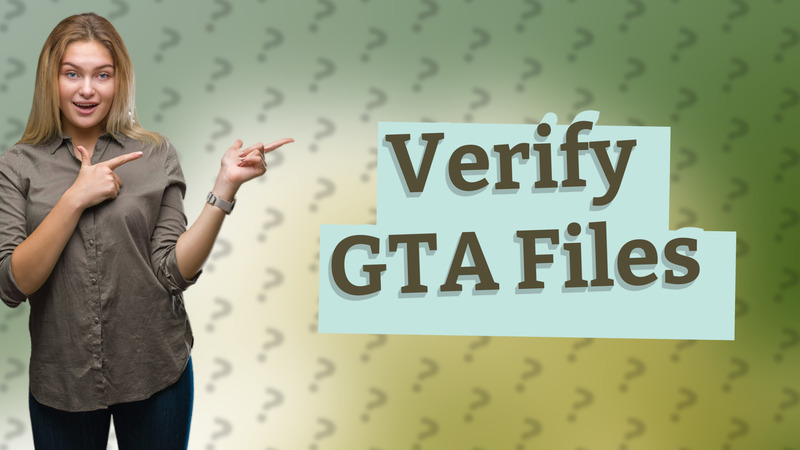 Verify GTA Files