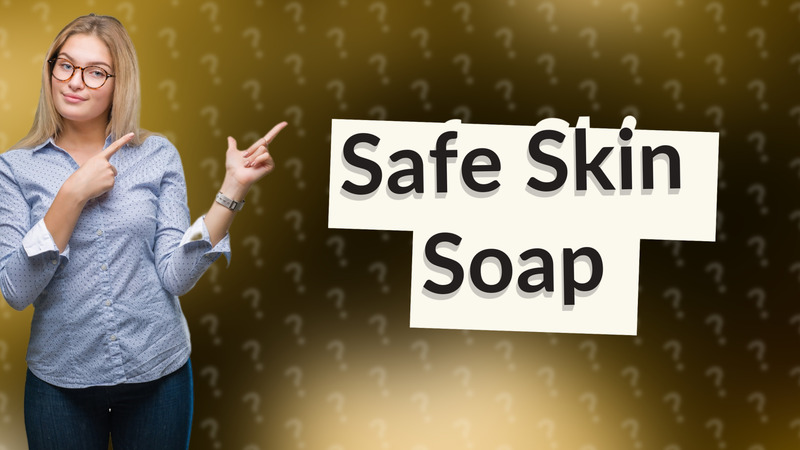 Safe Skin Soap