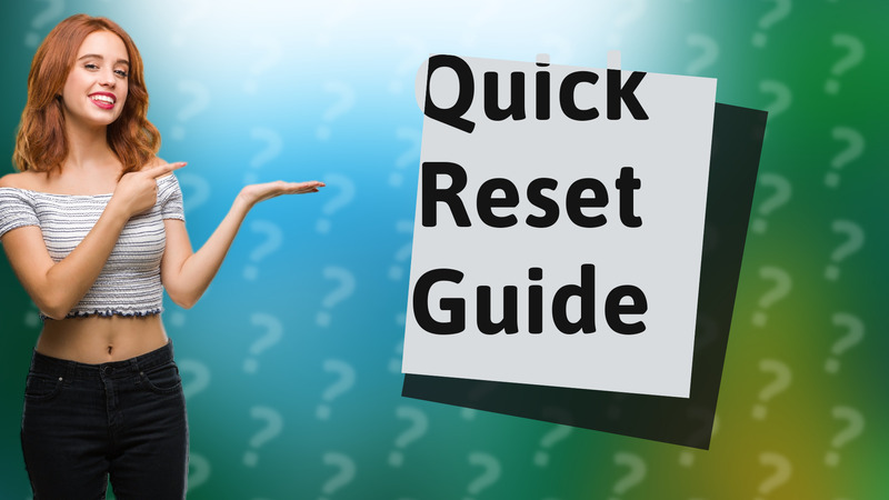 Quick Reset Guide