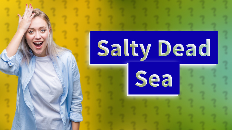 Salty Dead Sea