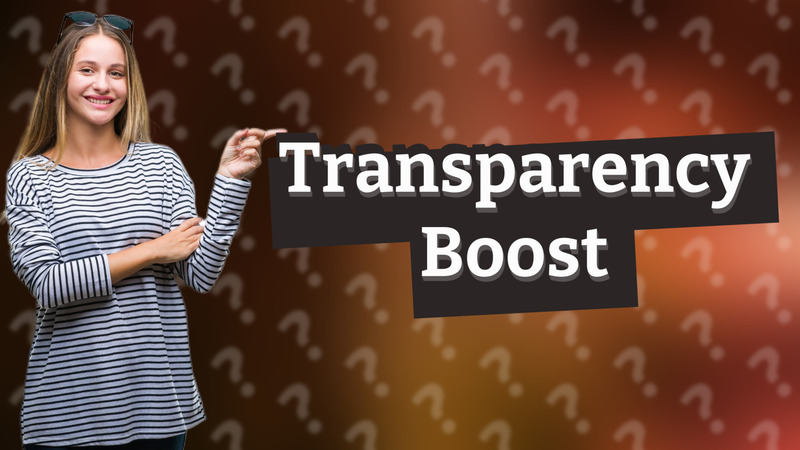Transparency Boost