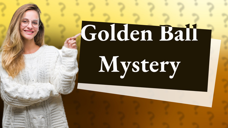 Golden Ball Mystery