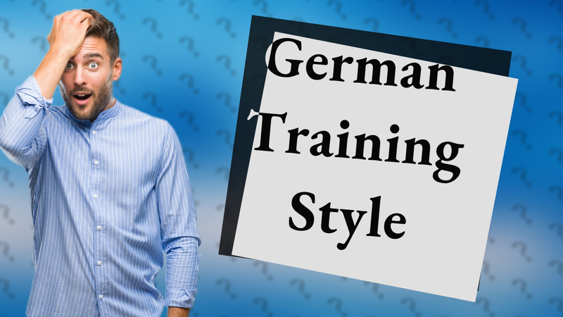 German Training Style