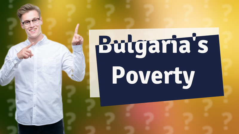 Bulgaria's Poverty