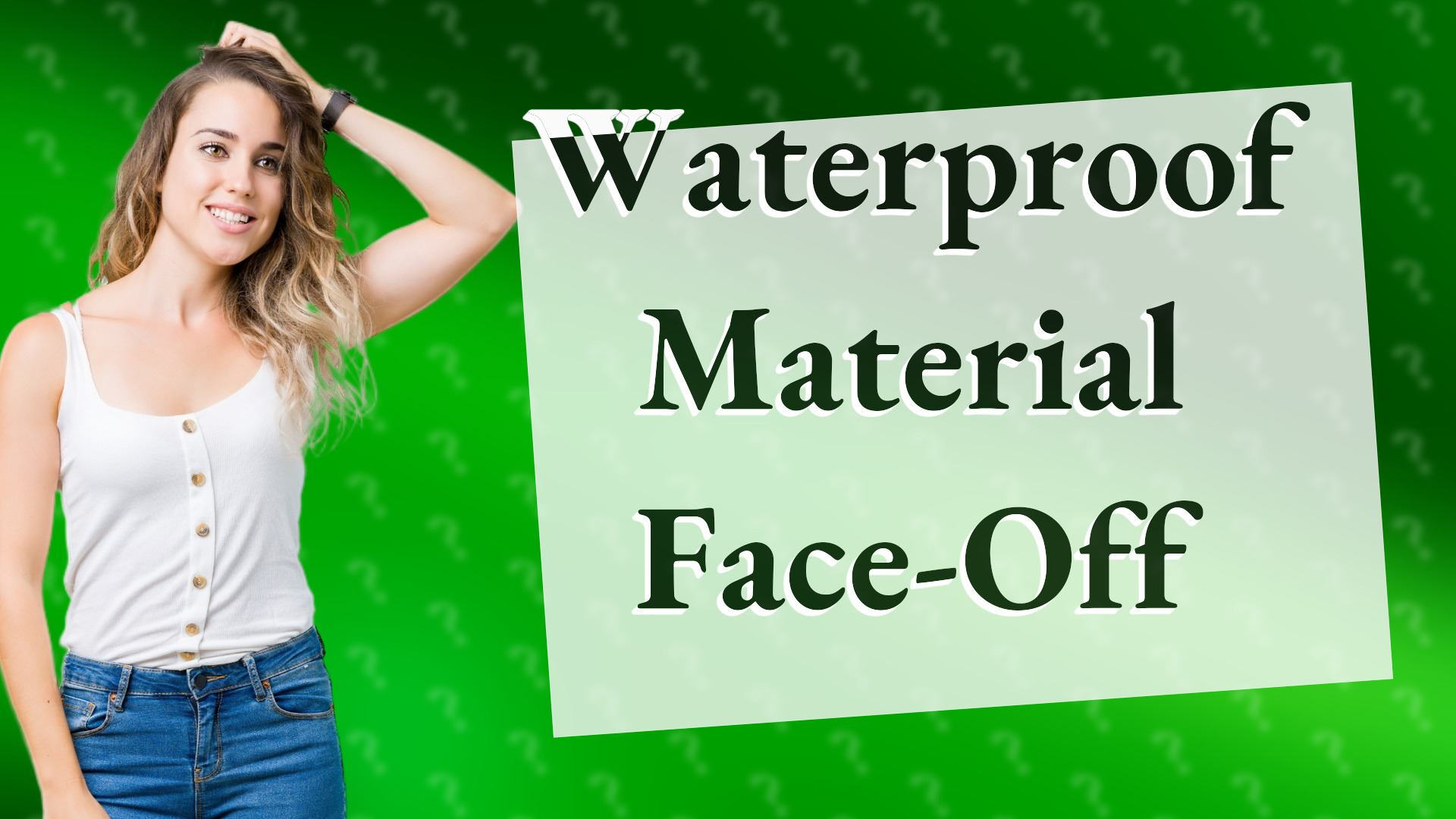 Waterproof Material Face-Off