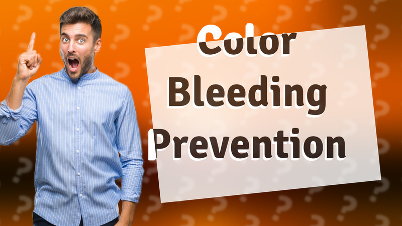Color Bleeding Prevention