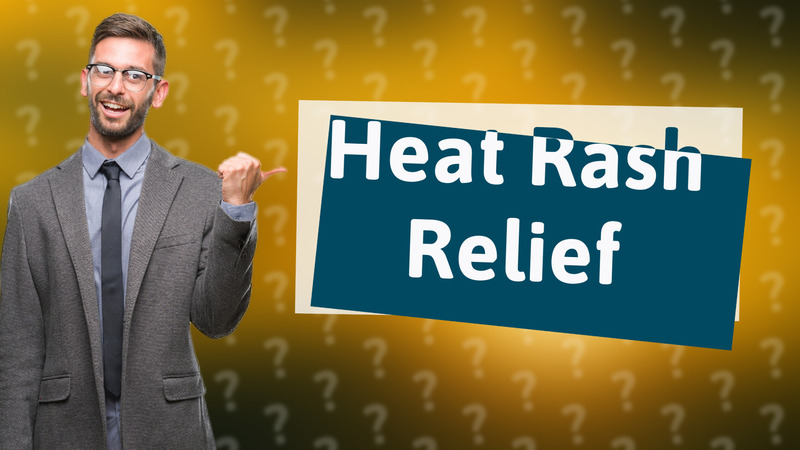 Heat Rash Relief