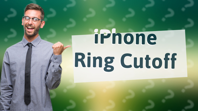 iPhone Ring Cutoff
