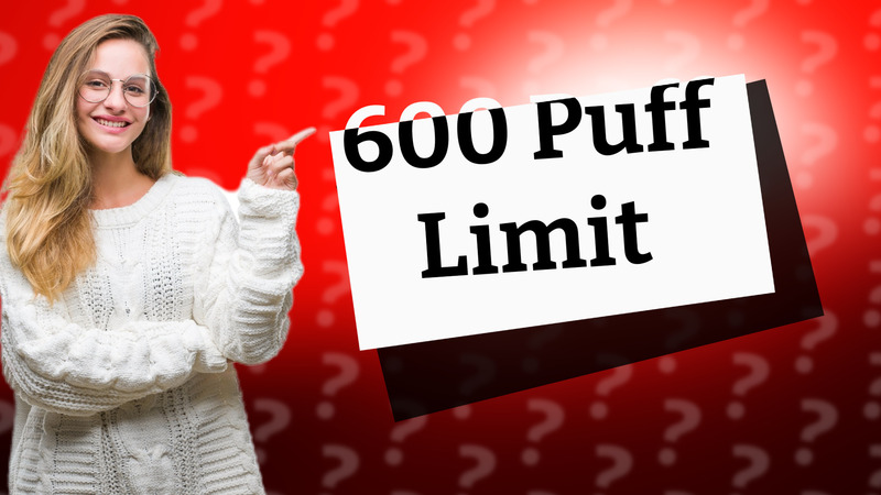 600 Puff Limit