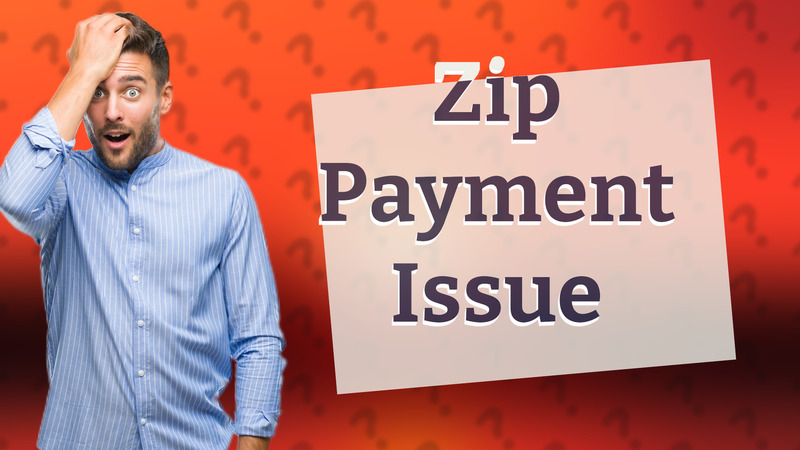 Zip Payment Issue