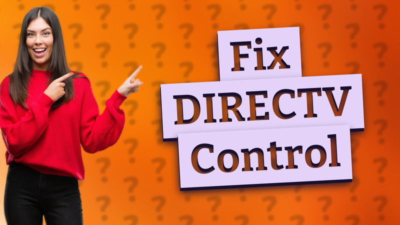 Fix DIRECTV Control