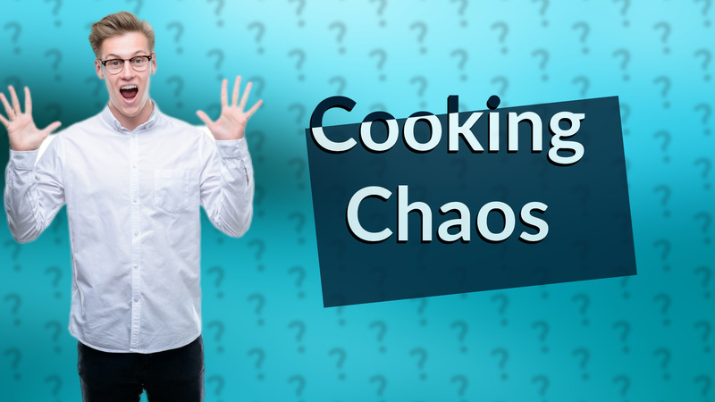 Cooking Chaos