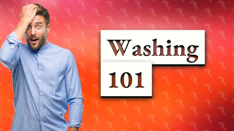 Washing 101