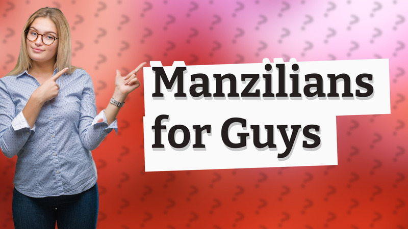 Manzilians for Guys