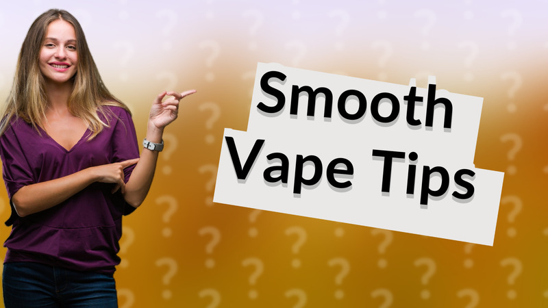 Smooth Vape Tips