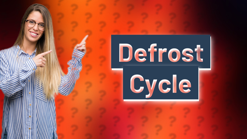 Defrost Cycle