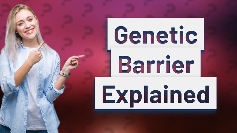 Genetic Barrier Explained