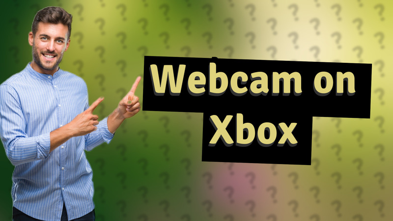 Webcam on Xbox
