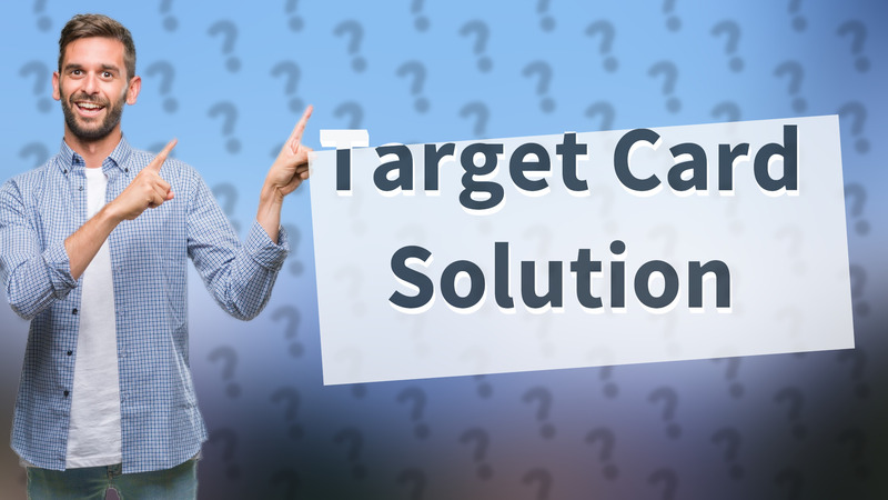 Target Card Solution