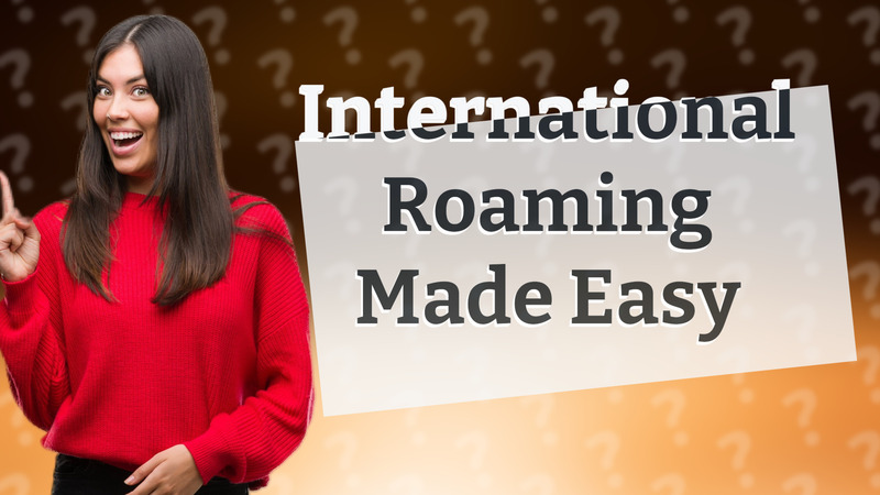 International Roaming Made Easy