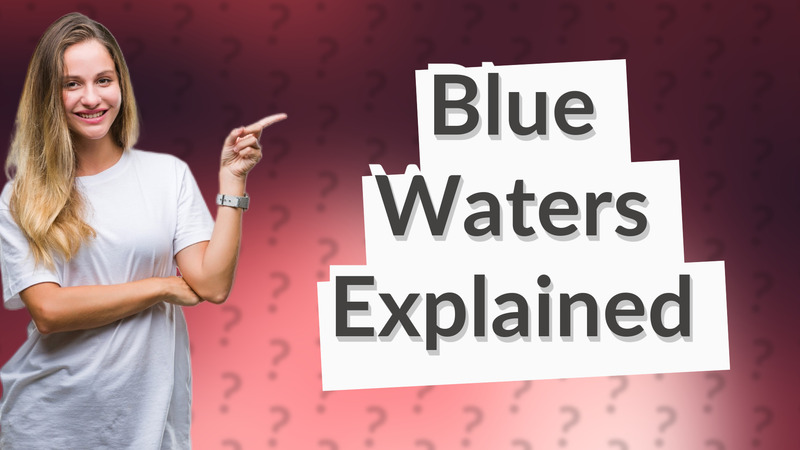 Blue Waters Explained