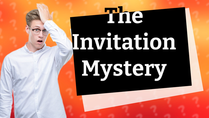 The Invitation Mystery