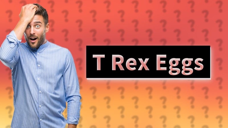 T Rex Eggs