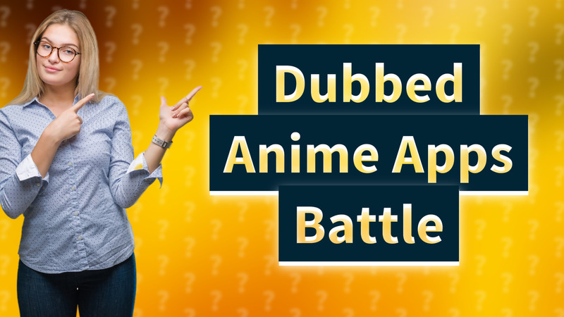 Dubbed Anime Apps Battle