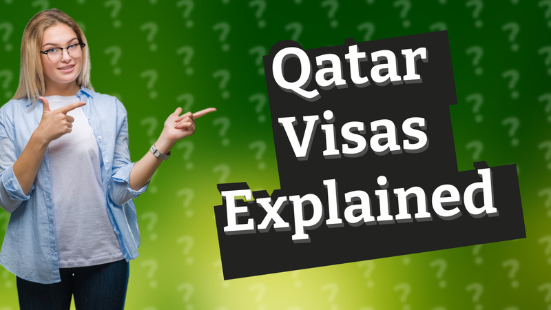 Qatar Visas Explained