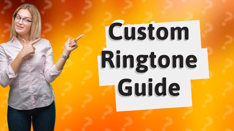 Custom Ringtone Guide
