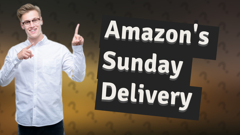 Amazon's Sunday Delivery