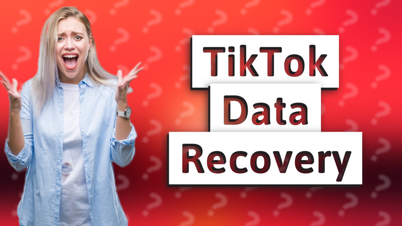 TikTok Data Recovery