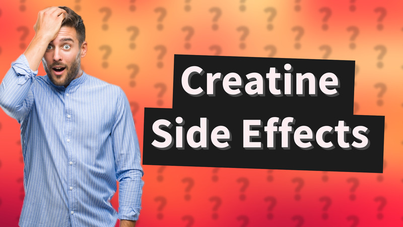 Creatine Side Effects