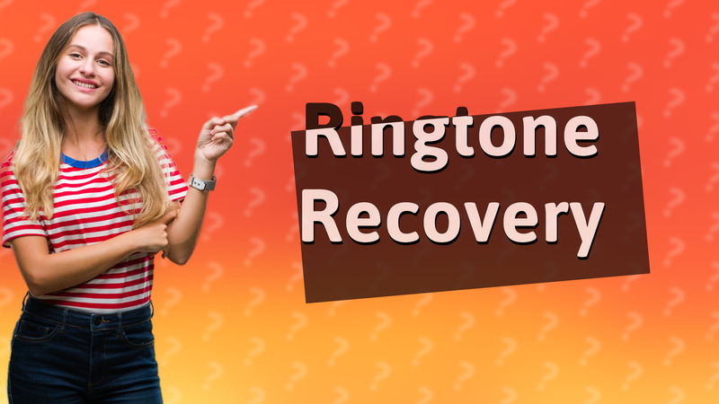 Ringtone Recovery