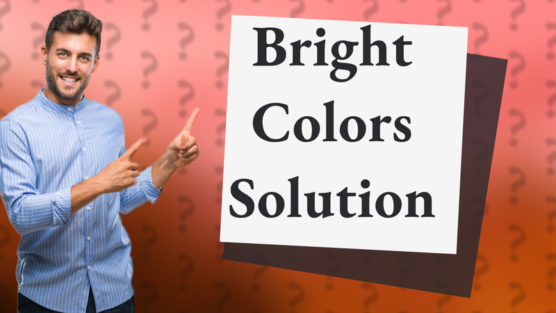 Bright Colors Solution