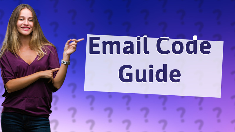 Email Code Guide