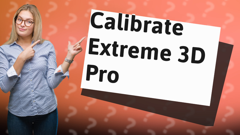 Calibrate Extreme 3D Pro