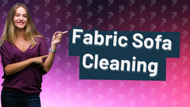 Fabric Sofa Cleaning