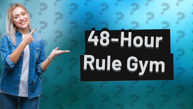 48-Hour Rule Gym