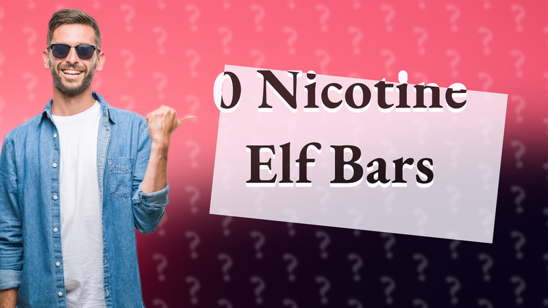 0 Nicotine Elf Bars