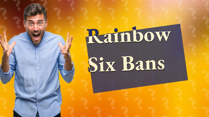 Rainbow Six Bans