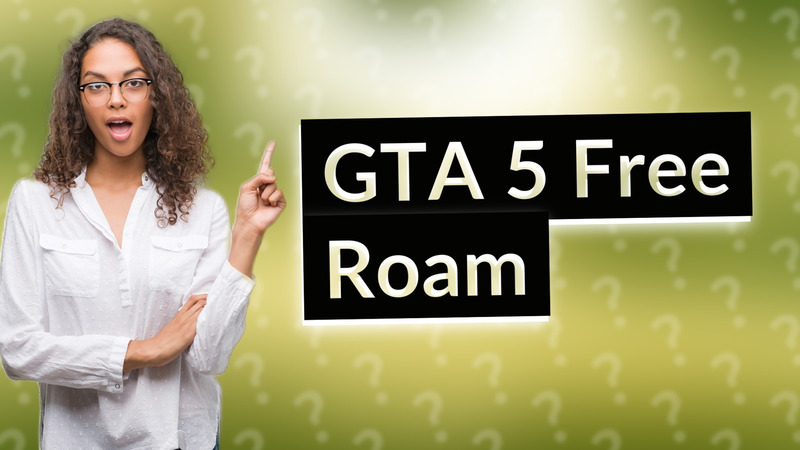 GTA 5 Free Roam