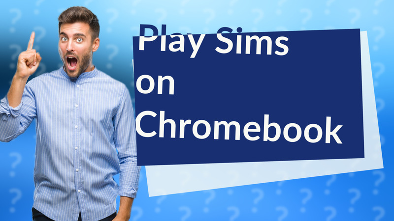 Play Sims on Chromebook