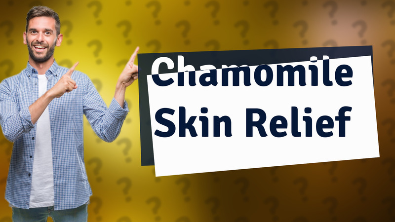 Chamomile Skin Relief