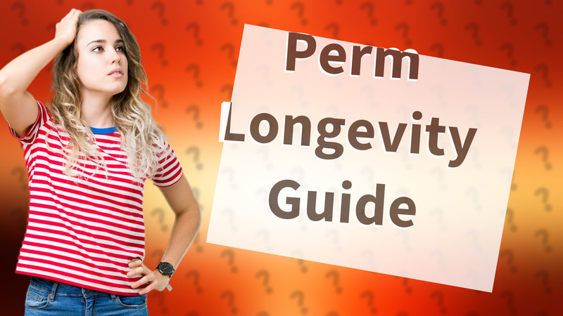 Perm Longevity Guide