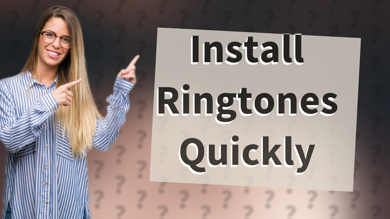 Install Ringtones Quickly