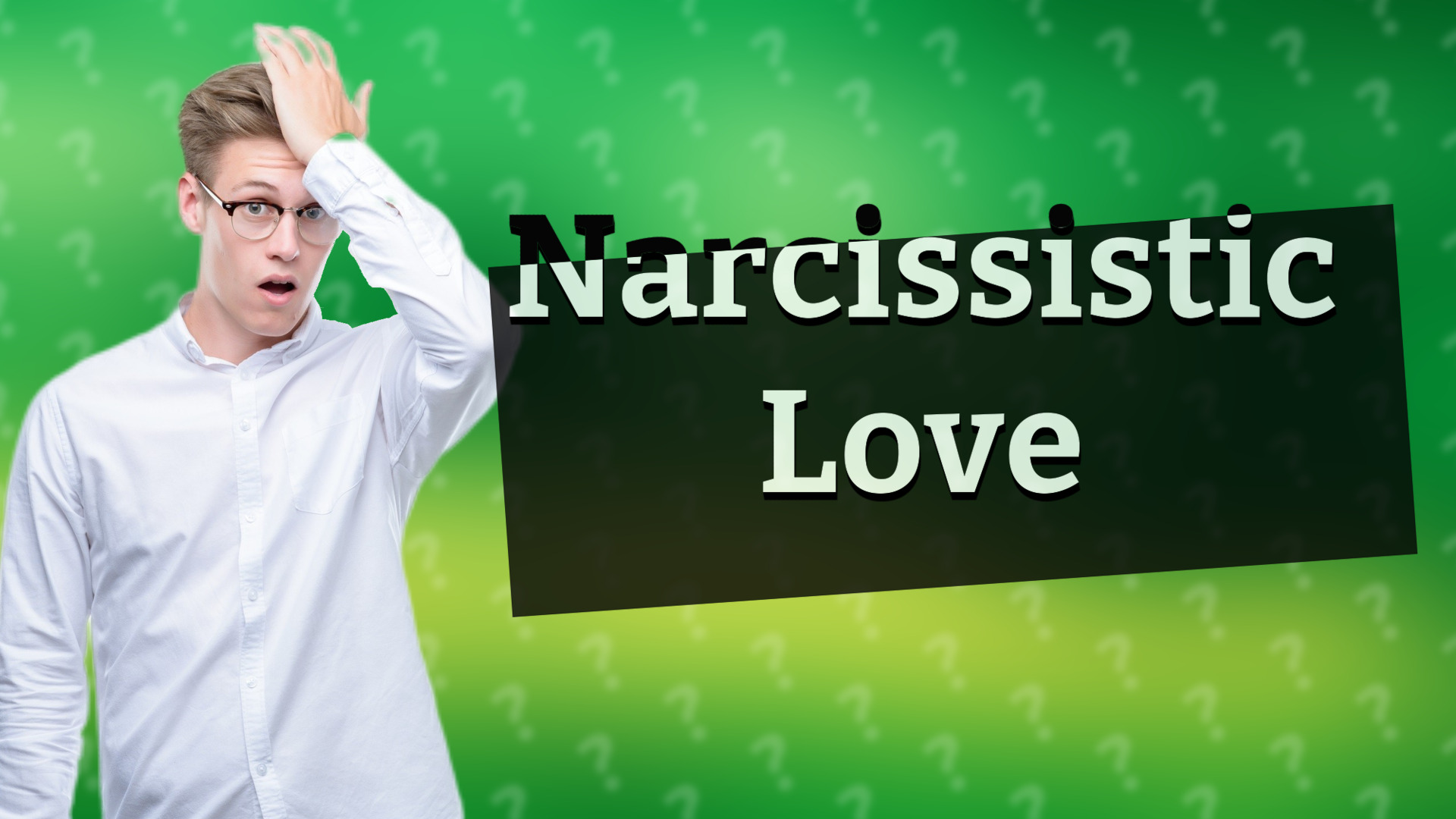 Narcissistic Love